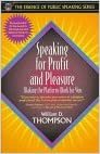 Speaking for Profit and Pleasure: Making the Platform Work for You (Part of the Essence of Public Speaking Series) indir