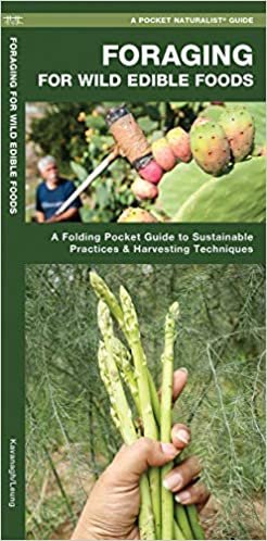 Foraging for Wild Edible Foods: A Folding Pocket Guide to Sustainable Practices & Harvesting Techniques (A Pocket Naturalist Guide)