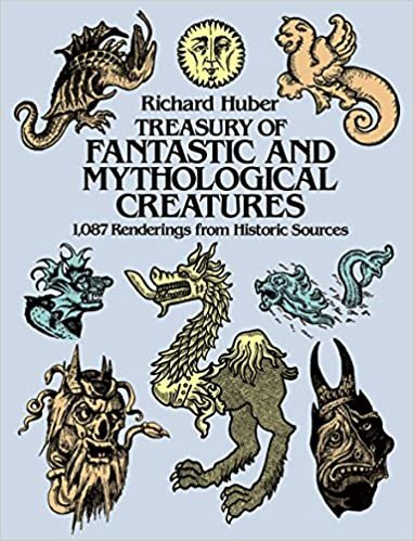 A Treasury of Fantastic and Mythological Creatures: 1, 087 Renderings from Historic Sources (Dover Pictorial Archive)