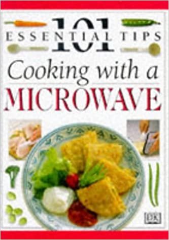 DK 101s: 04 Cooking With A Microwave (101 Essential Tips)