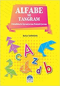 Alfabe ve Tangram: Etkinliklerle Öğreniyorum ve Pekiştiriyorum