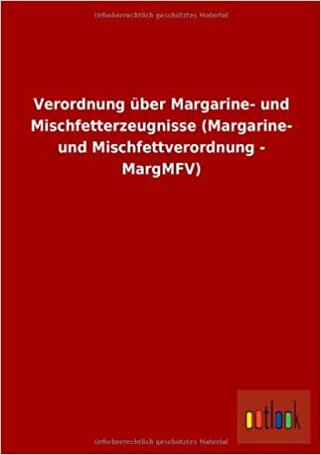 Verordnung über Margarine- und Mischfetterzeugnisse (Margarine- und Mischfettverordnung - MargMFV)