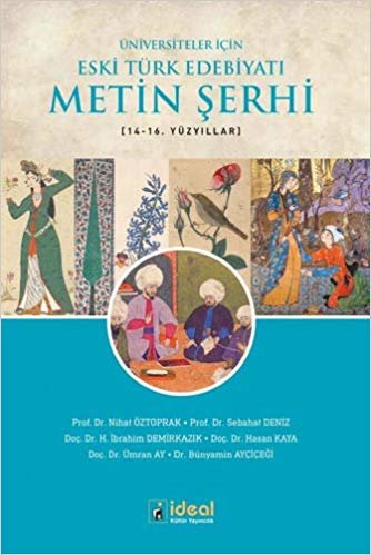 Üniversiteler İçin Eski Türk Edebiyatı Metin Şerhi: (14-16. Yüzyıllar)