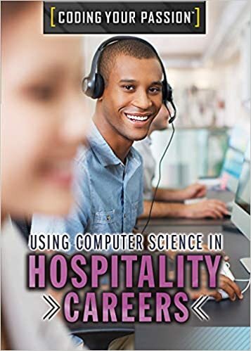 Using Computer Science in Hospitality Careers (Coding Your Passion)