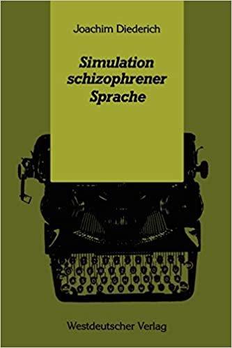 Simulation schizophrener Sprache (Psycholinguistische Studien) (German Edition)