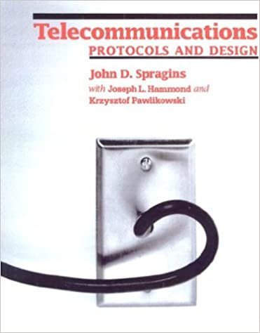 Telecommunications: Protocols and Design