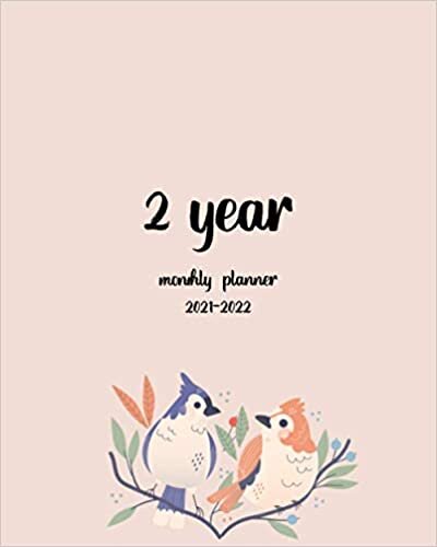 2 year monthly planner 2021-2022: Cuper Bird Lovely Cover 24 Months Agenda Log book Schedule List Academic Weekly And Monthly Appointment With Inspirational Quotes