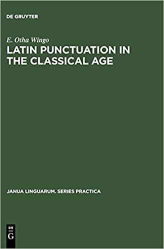 Latin Punctuation in the Classical Age (Janua Linguarum. Series Practica, Band 133)