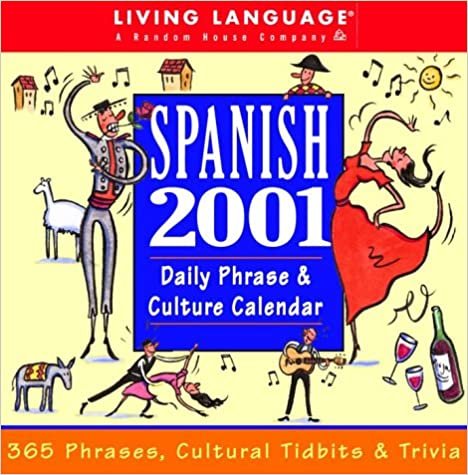 Spanish 2001 Daily Phrase & Culture Calendar (Daily Phrase Calendars)