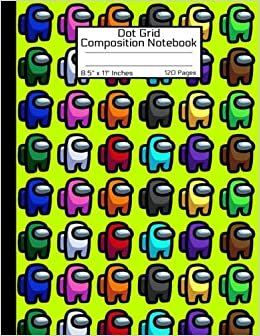 Among Us Dot Grid Composition Notebook: Awesome Book LIME All Characters Pack Pattern Colorful & Cute Crewmate Sus Imposter Fun Memes Trends For ... GLOSSY Soft Cover 8.5" x 11" Inch 120 Pages indir