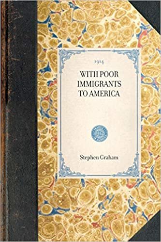 With Poor Immigrants to America (Travel in America)