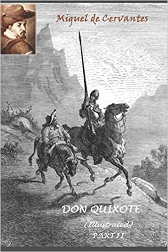 Don Quixote. Part II (Illustrated) (DON QUIXOTE. (Complete Illustrated Edition in two Parts.)) indir