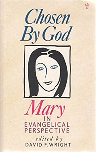 Chosen by God: Mary in Evangelical Perspective