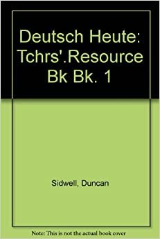 Deutsch Heute: Tchrs'.Resource Bk Bk. 1