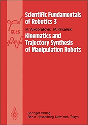 Kinematics and Trajectory Synthesis of Manipulation Robots (Communications and Control Engineering (3), Band 3)