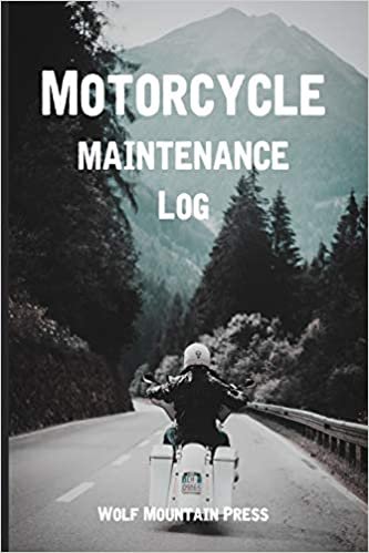Motorcycle Maintenance Log: Service Records Journal, Preventative Maintenance Logbook, Mechanic Schedule Book, Bike 6 x 9 inches 110 Pages