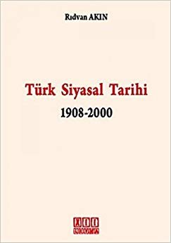 TÜRK SİYASİ TARİHİ 1908-2000