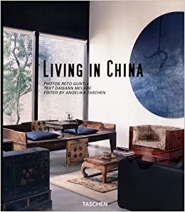 Living in China: Unique Homes in the People's Republic (Taschen's Lifestyle)