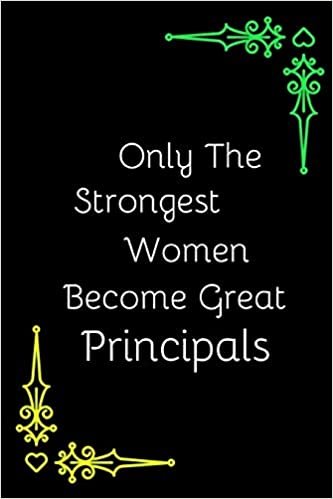 Only The Strongest Women Become Great Principals: Personalised Novelty Gift For Principal | Gift For Principal From Students & Teachers| Appreciation ... Gift |Better Alternative To Card (Gag Gift)