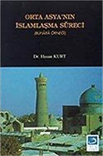 Orta Asya’nın İslamlaşma Süreci: (Buhara Örneği)