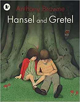 Browne, A: Hansel and Gretel