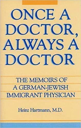 Once a Doctor, Always a Doctor: The Memoirs of a German-Jewish Immigrant Physician