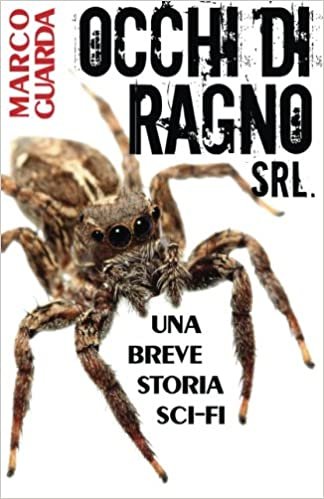 Occhi di Ragno Srl. (Storie Sci-Fi, Band 6): Volume 6
