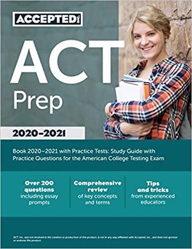 ACT Prep Book 2021-2022 with Practice Tests: Study Guide with Practice Questions for the American College Testing Exam