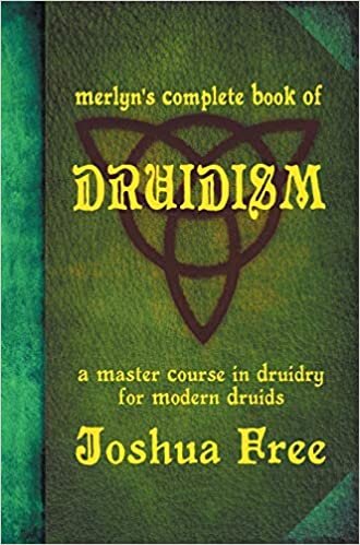 Merlyn's Complete Book of Druidism: A Master Course in Druidry for Modern Druids