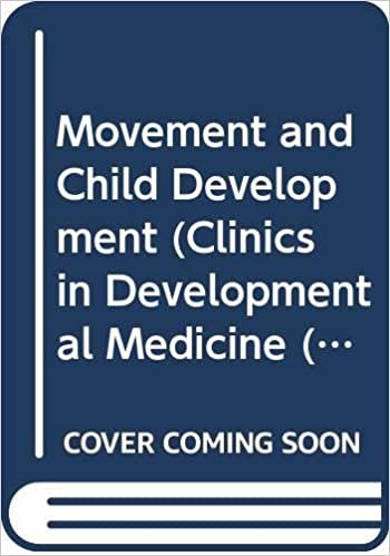 Movement and Child Development (Clinics in Developmental Medicine (Mac Keith Press), Band 55)