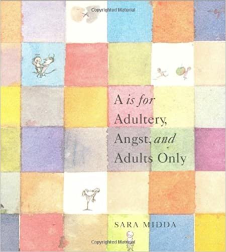 A is for Adultery, Angst and Adults Only
