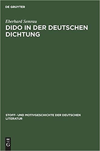 Dido in der deutschen Dichtung (Stoff- und Motivgeschichte der deutschen Literatur, Band 9)