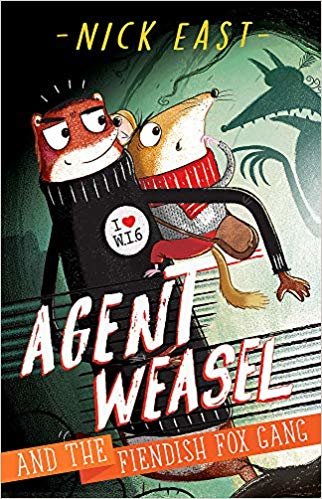 Agent Weasel and the Fiendish Fox Gang: Book 1