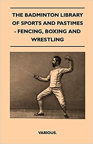 The Badminton Library of Sports and Pastimes - Fencing, Boxing and Wrestling indir