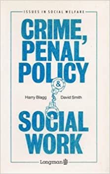 Crime, Penal Policy and Social Work (Issues in social welfare) indir