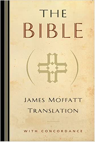 Bible/Moffatt Translation: James Moffatt Translation