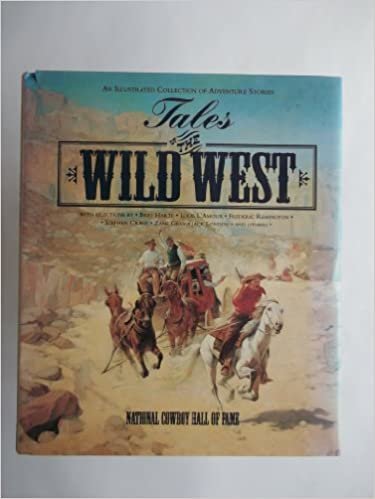 Tales of The Wild West: An Illustrated Collection of Adventure Stories