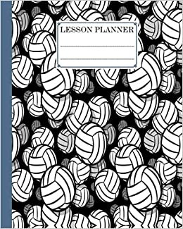Lesson Planner: 121 Pages, Size 8" x 10" | A Well Planned Year for Your Elementary, High School Student | Organization and Lesson Planner | Volleyball Cover by Gadino Sean