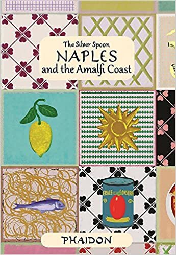 Naples and the Amalfi Coast (The Silver Spoon, Band 4)