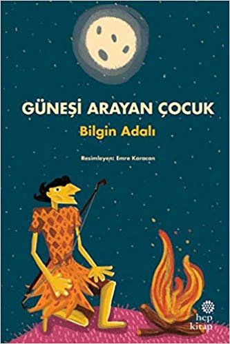 Güneşi Arayan Çocuk