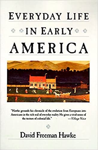 Everyday Life in Early America (Everyday Life in America Series)