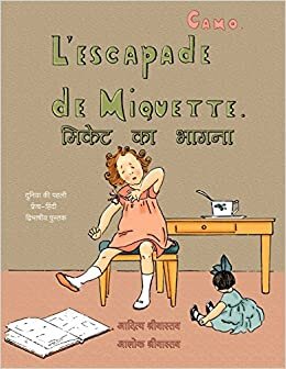 L'escapade de Miquette de Camo (diglot): in French and in Hindi