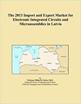 The 2013 Import and Export Market for Electronic Integrated Circuits and Microassemblies in Latvia