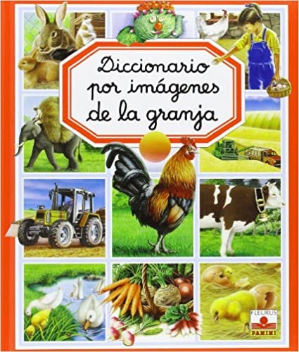 Diccionario por imagenes de la granja/ Picture Dictionary of the Farm (Diccionario Por Imagenes/ Picture Dictionary)