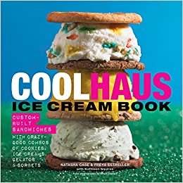 Coolhaus Ice Cream Book: Custom-Built Sandwiches with Crazy-Good Combos of Cookies, Ice Creams, Gelatos, and Sorbets indir