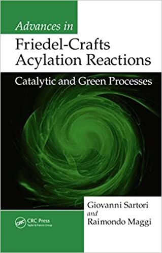 Sartori, G: Advances in Friedel-Crafts Acylation Reactions: Catalytic and Green Processes