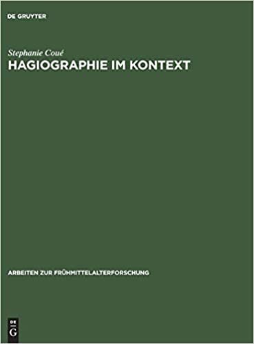 Hagiographie im Kontext (Arbeiten Zur Fruhmittelalterforschung)