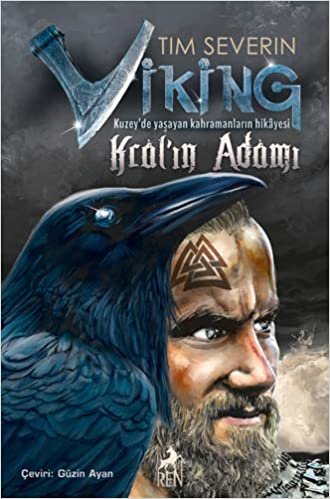 Viking: Kral'ın Adamı: Kuzey'de Yaşayan Kahramanların Hikayesi