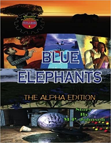 Blue Elephants: :The Alpha Edition: Volume 1