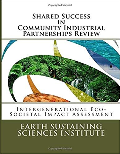 Shared Success in Community Industrial Partnerships Review: Intergenerational Eco-Societal Impact Assessment (Shared Success Series, Band 10): Volume 10 indir